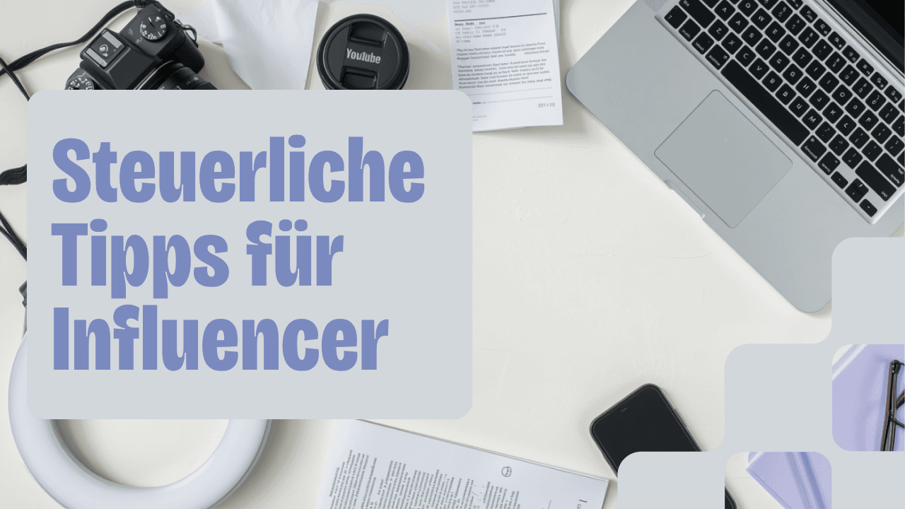Was können Influencer von der Steuer absetzen? Die große Liste 2026